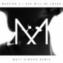 Maroon 5 - She Will Be Loved (Matt DiMona Remix)