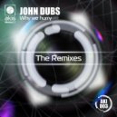 John Dubs - Why We Hurry (A. Spot Remix)