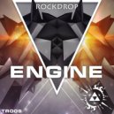 Rockdrop - Engine (Original Mix)