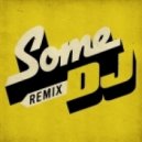 Some DJ - Jungle Boogie (Some DJ Remix - 2010 version)