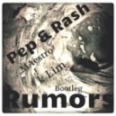 Pep & Rash - Rumors (Maestro & A!k L!m Bootleg)