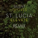 St Lucia - Elevate (Silent Gloves Remix)