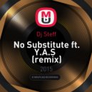 TroyBoi feat. Y.A.S - No Substitute (Dj Steff Remix)