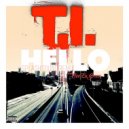 T.I. feat. CeeLo Green - Hello