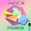 Pusher - Switch (Original mix)