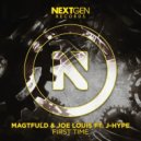 Magtfuld & Joe Louis - First Time