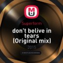 Superform - don't belive in tears