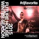 DJ Favorite - Future House Winter 2015 Mix ((Original Mix))