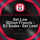 Dillon Francis vs. DJ Snake & Deville Smack - Get Low (DJ VAllORD Mash Up\'s) (Dillon Francis - DJ Snake- Get Low)