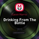 Calvin Harris vs. Audio Bastardz - Drinking From The Bottle (Fabien Jora Come on Mashup)