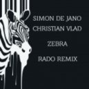 Simon De Jano & Christian Vlad - Zebra (Rado Remix)