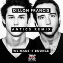 Dillon Francis & Major Lazer - We Make It Bounce