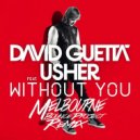 David Guetta feat. Usher - Without You (Melbourne Bounce Project Remix)