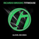 Ricardo Brooks - Titmouse (Original Mix)