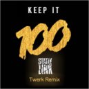 Grandtheft - Keep It 100 (Statik Link Twerk Remix)