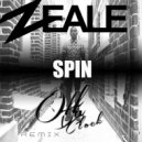 Zeale - Spin (Off Da Clock Remix)