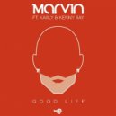 Marvin feat. Karly & Kenny Ray - Good Life (Alex Sheavy Feat. D&S Project Remix)