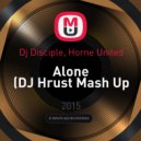 Dj Disciple, Horne United - Alone