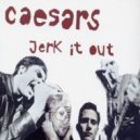 Caesars - Jerk It Out (Klimontov Mash-Up)