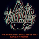 The Subways - Because Of You