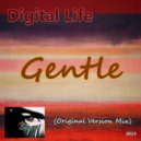 Digital Life - Gentle (Original mix)