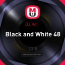 DJ Kot - Black and White 48