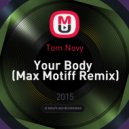 Tom Novy - Your Body (Max Motiff Remix)