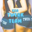 KXA - Twerk Team (Original mix)