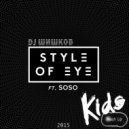 Style Of Eye vs. Kolya Funk - Kids (DJ ШИШКОВ Mash Up)