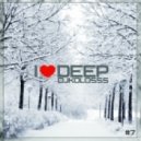 DJ KOLOSSS - I LOVE DEEP #7