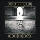 matralen - Monochrome