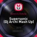 Sono vs.Viduta - Supersonic
