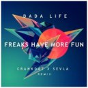 Dada Life - Freaks Have More Fun