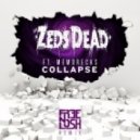 Zeds Dead feat. Memorecks - Collapse (Free n Losh Remix)