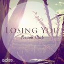 Beach Club - Losing You