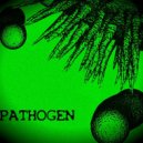 Pathogen - With Me