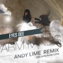 	 Eyes Dee Pres. N.E - Warm Minds (Andy Lime Remix)
