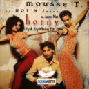 Mousse T & James Mac - Horny (Fly & Edy Whiskey Edit 2014)