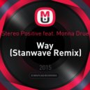 Stereo Positive feat. Monna Drue - Way (Stanwave Remix)