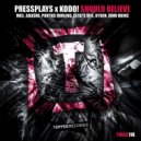 Pressplays x Kodo - Should Believe (John Okins remix)