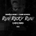Manolo Rose feat. Fame School - Run Ricky Run