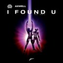 Axwell - I Found You