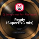 Dj Josepo feat. Adri Rodriguez - Ready