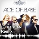 Ace of Base - All For You (DJ VaRLeN Remix)