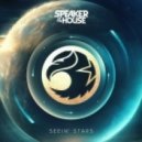 Speaker of the House - Seein\' Stars (Original Mix)