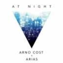 Arno Cost & Arias - At Night (Original Mix)