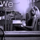 Melat feat. SPZRKT - We Don't Have To