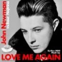 John Newman - Love Me Again (DJ AlexMINI Mash 2015)