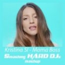 Kristina Si, Sander van Doorn, Firebeatz, Julian Jordan - Mama Boss (Smashing HARD DJs Mashup)
