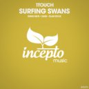 1Touch - Surfing Swans (Denis Neve Remix)